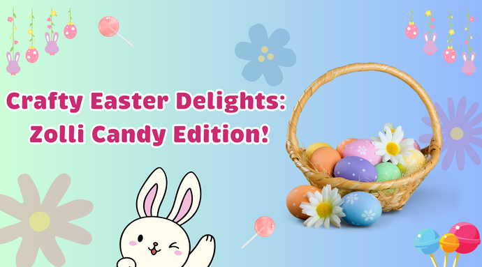 Crafty Easter Delights: Zolli Candy Edition!